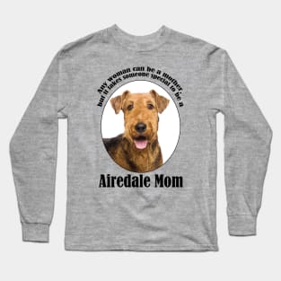 Airedale Mom Long Sleeve T-Shirt